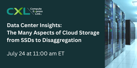 Register for the Data Center Insights virtual   event and join “The Many Aspects of Cloud Storage from SSDs to Disaggregation” to learn how #CXL provides the connectivity that makes complex cloud server   designs possible: bit.ly/46CYOeR