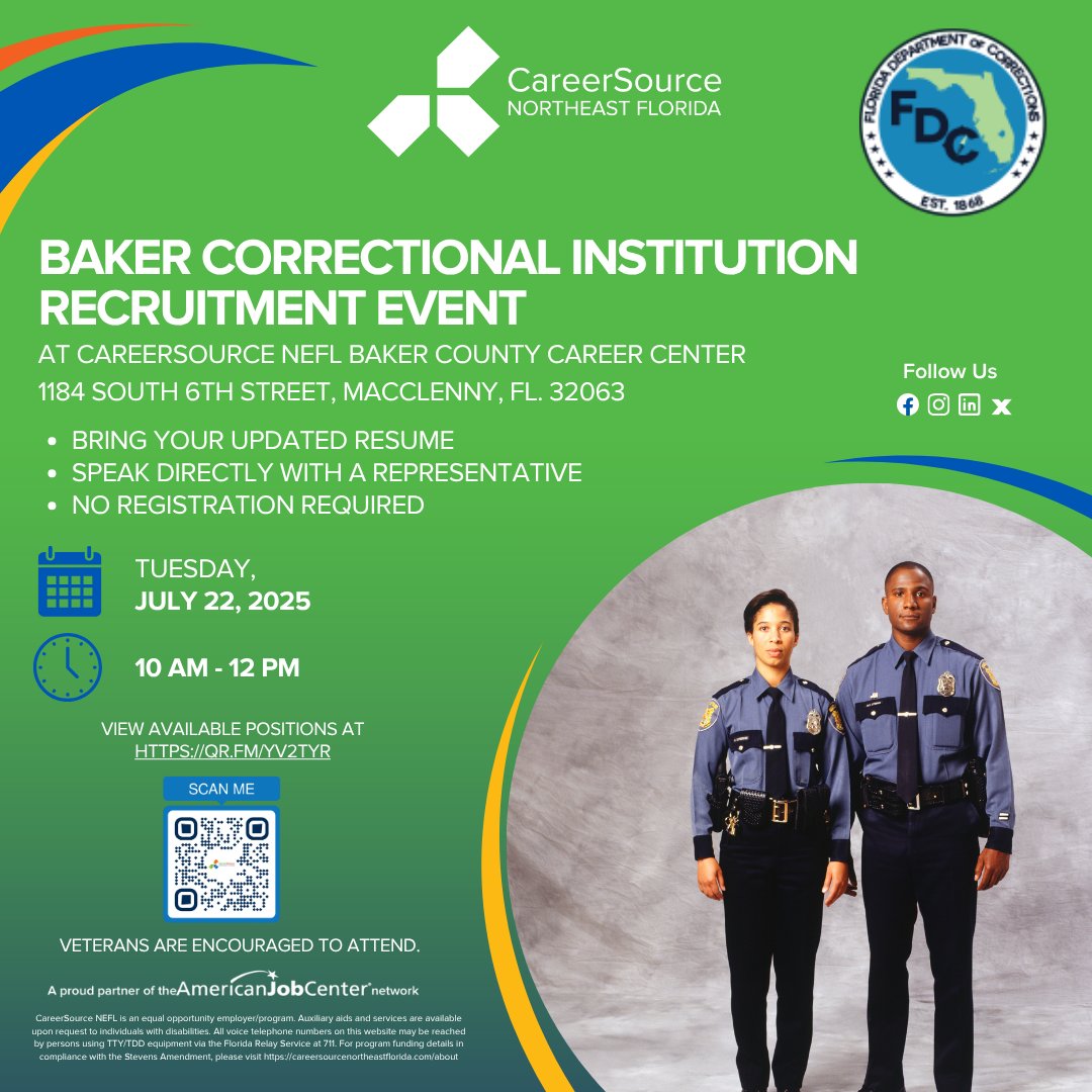 Join the Baker Correctional Institution Recruitment at CareerSource NEFL Baker
County Career Center
Date: July 22, 2025, at 10:00 am - 12:00 pm
Learn more and view their available positions at: QR.FM/YV2TYR 
#getajob #veterans #jaxjobs #careersourcenefl
