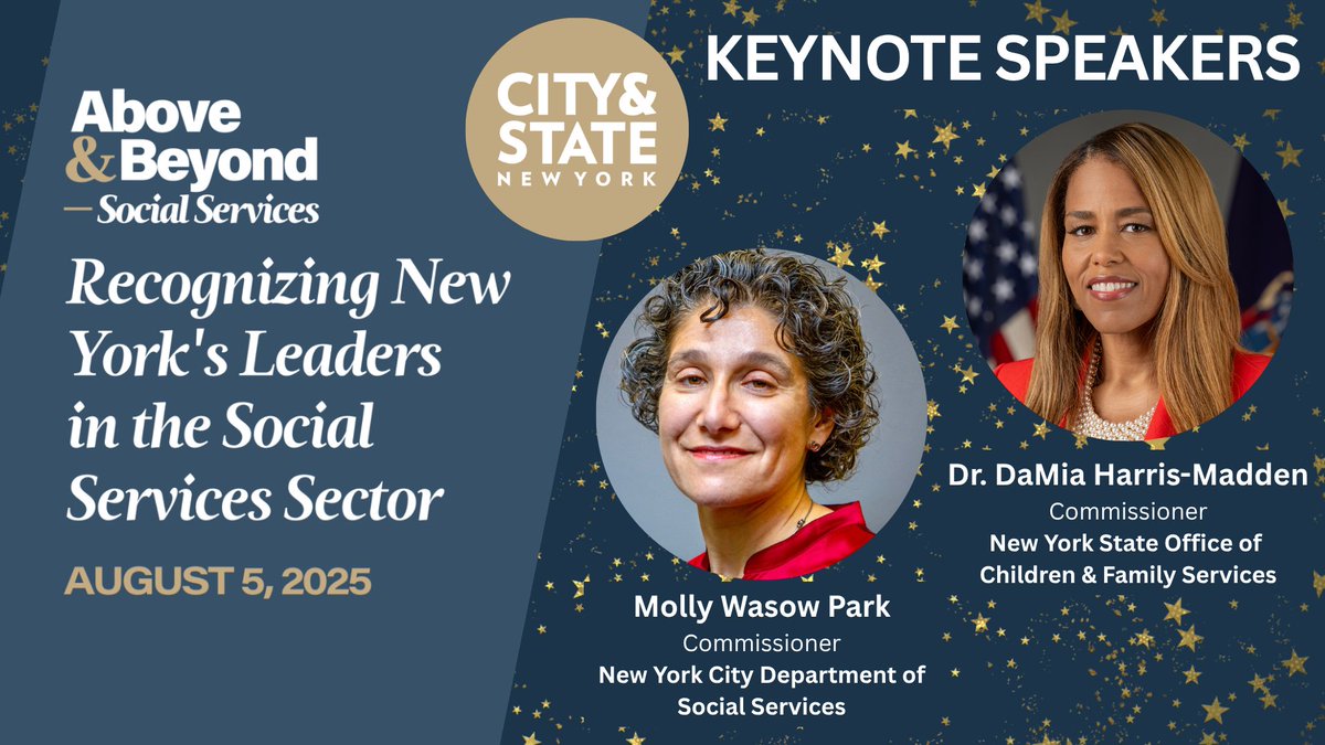 CSNY_Events's tweet image. Hear from the visionaries shaping NY’s future. 💡
Join us 8/5 as we celebrate the 2025 Above & Beyond: Social Services honorees — featuring keynote speakers Molly Wasow Park @NYCDSSCommr & Dr.DaMia Harris-Madden @NYSOCFS
Don't miss out! Register here: events.cityandstate.com/2025-above-bey…