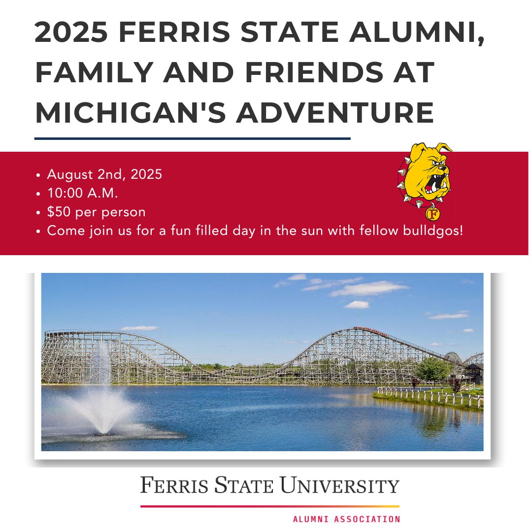 FerrisAlumni's tweet image. Ferris State alumni, family, &amp;amp; friends—join us for a fun-filled day at Michigan’s Adventure &amp;amp; Wild Water Adventure on August 2nd at 10:00 A.M. 🎢🌊 
$50 passes include parking, park passes, a buffet lunch &amp;amp; more!
🔗 ferris.edu/alumni
#FERR1S #FerrisForward #BulldogForLife