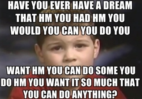 Know Your Meme (@knowyourmeme) on Twitter photo On this day 26 years ago, <a href="/dreamkidjoe/">Joe Cirkiel</a> appeared in the Have You Ever Had A Dream Like This? video. On this day 26 years ago, <a href="/dreamkidjoe/">Joe Cirkiel</a> appeared in the Have You Ever Had A Dream Like This? video.