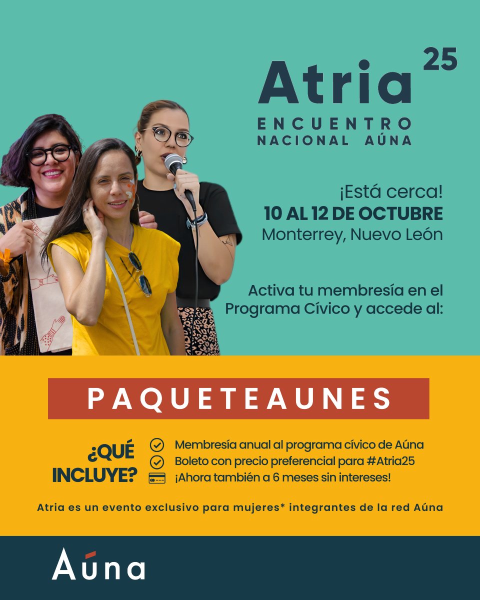✨ ¡Atria25 está cada vez más cerca! ✨
📍 10 al 12 de octubre · Monterrey, Nuevo León

Activa tu membresía en el Programa Cívico Aúna y accede al PaqueteAunes:
✅ Membresía anual al programa cívico de Aúna
✅ Boleto con precio preferencial para #Atria25
💳 ¡Ahora también