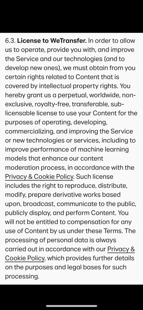 Agent Pekka (@agentpekka) on Twitter photo Bye bye <a href="/WeTransfer/">WeTransfer</a>.
Their updated terms of service, effective August 8, 2025, grant them a perpetual, royalty-free, transferable license to use, reproduce, and even train AI on your files. That makes it impossible for commercial artists to use their service safely. Bye bye <a href="/WeTransfer/">WeTransfer</a>.
Their updated terms of service, effective August 8, 2025, grant them a perpetual, royalty-free, transferable license to use, reproduce, and even train AI on your files. That makes it impossible for commercial artists to use their service safely.