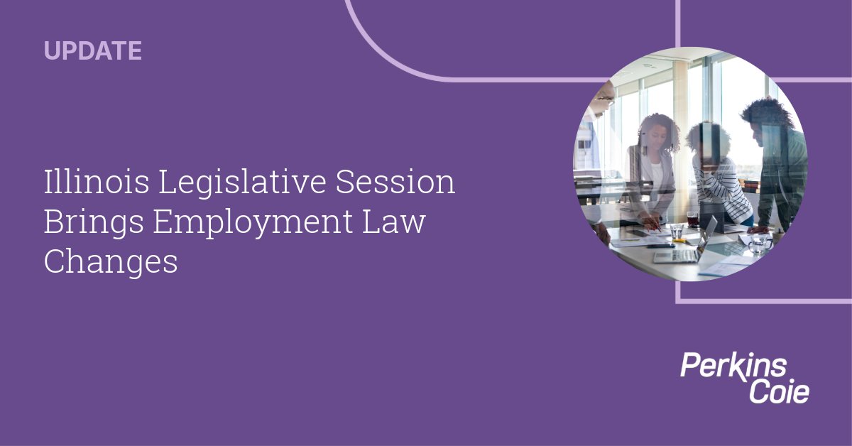 Perkins Coie (@perkinscoiellp) on Twitter photo Employers with Illinois workers should be aware of several proposed new employment laws and amendments to existing laws that may be enacted if signed by Governor Pritzker later this year. This Update summarizes the proposed new laws, as well as bills that have already been signed Employers with Illinois workers should be aware of several proposed new employment laws and amendments to existing laws that may be enacted if signed by Governor Pritzker later this year. This Update summarizes the proposed new laws, as well as bills that have already been signed