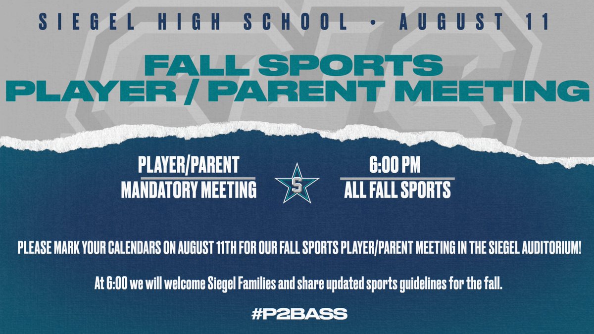 ATTENTION:
Siegel Athletics will have their Annual Mandatory Fall Sports Parent Meeting on Monday, August 11th at 6:00 in the Siegel Auditorium.
All parents of athletes involved in a fall sport are highly encouraged to attend. We look forward to seeing you there.
#P2BASS