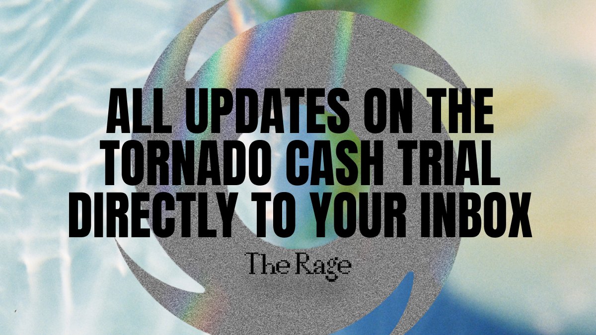 theragetech's tweet image. Don't miss what's going on in Tornado Cash🌪️
Get all updates straight to your inbox: live trial coverage, recaps, expert interviews, and more.
Sign up 👉therage.co/subscribe