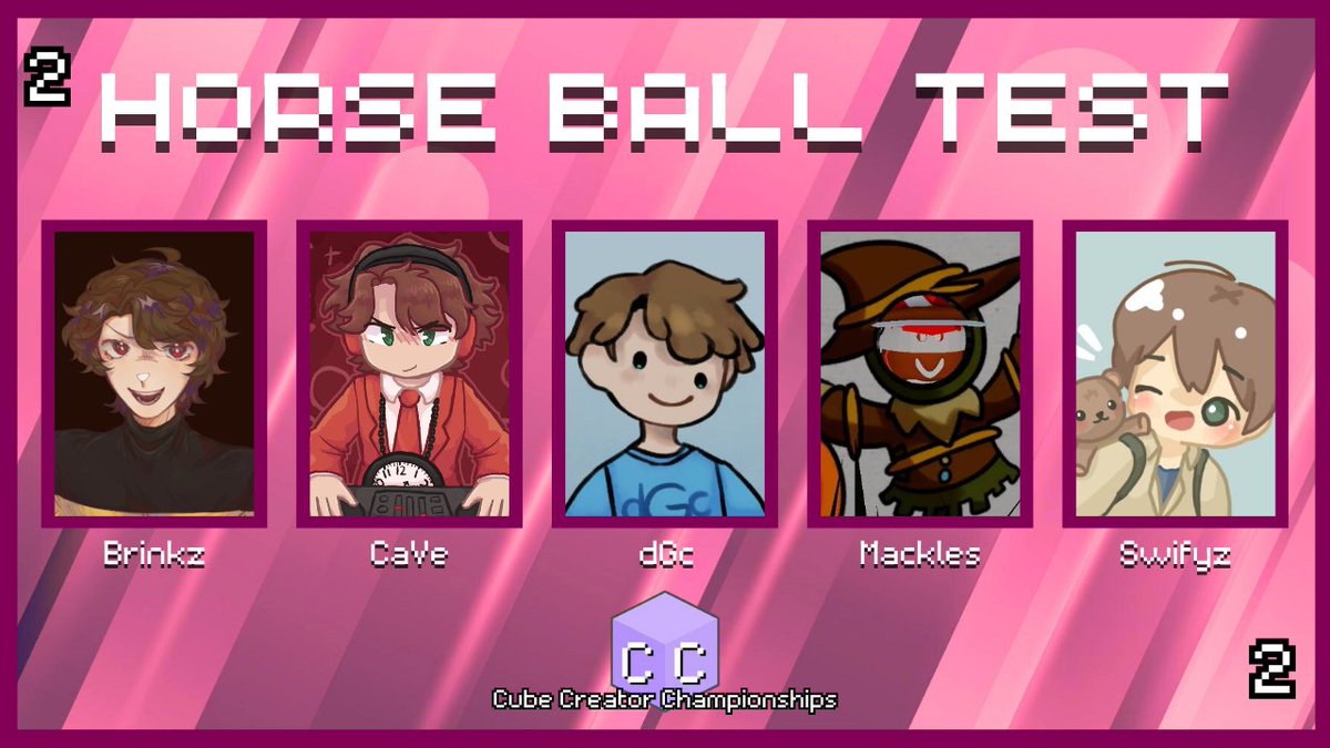 CubeChamps's tweet image. The other teams have no Jovial Merriment after this announcement...
Announcing "Horse Ball Test" for Cube Creator Championships 2!
@Brinkzlol
@CaVeYt3
@dGcYT_
@MacklesGaming
@OfficialSwifyz
Watch them in Cube Creator Championships 2 on August 3rd at 6pm BST!