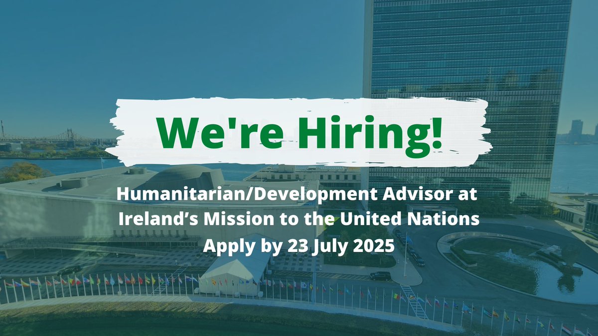 IrishMissionUN's tweet image. 📣 The Mission is hiring!
Applications are open for a Humanitarian / Development Advisor at @irishmissionun🇮🇪🇺🇳
Apply by 5:00pm EST ⏰ on 23 July 2025. 📆 ➡️ bit.ly/HumDevAdvisor