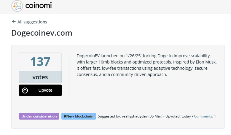 DogecoinEV Pack! 🐶🚀 We’re absolutely tearing it up with 137 votes and counting to get $DEV listed on Coinomi, the ultimate wallet for secure, fast, and easy crypto transactions! 🙌 Launched on January 26, 2025, DogecoinEV is a powerhouse fork of Dogecoin, supercharged with 10mb