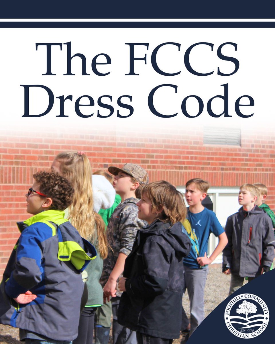 Foothillsfalcon's tweet image. Clothing must be:
• Conservative, neat, clean, pressed, presentable
• Fit appropriately and modestly
Clothing may not be:
•Severely faded, dirty, torn, frayed, disheveled
• Excessively oversized or too tight, immodest (Even if new)
foothillschristian.org