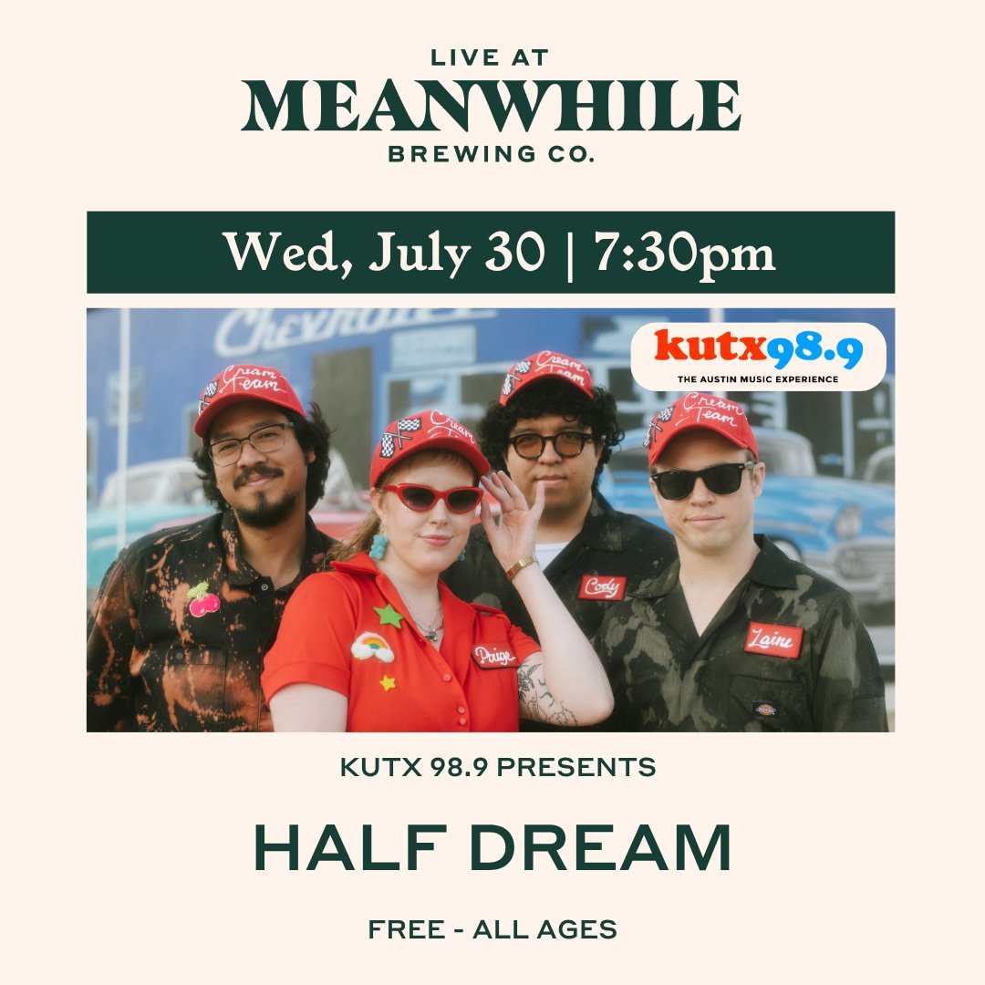 The KUTX Concert Series presents former Artist of the Month -- @HalfDreammusic -- at Meanwhile Brewing Co. <a href="/meanwhilebeer/">Meanwhile Brewing Company</a> on July 30! Free and all ages! Get info kutx.org/kutx-presents/…

Part of KUTX's Wet Hot Austin Summer, supported by <a href="/BraneAudio/">Brane Audio</a> ✨