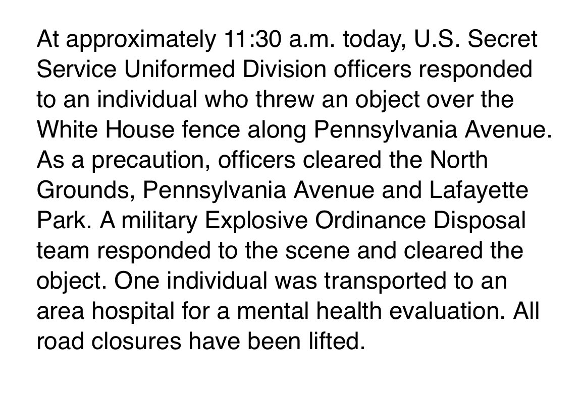 PenguinSix's tweet image. The Secret Service has issued a statement about the object thrown over the White House fence, and the man who has been taken into custody.