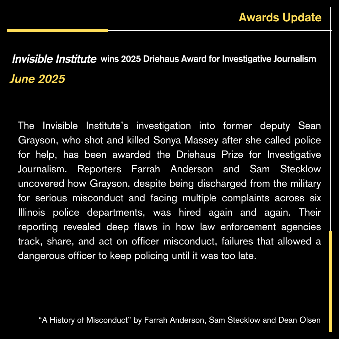 invinst's tweet image. The Invisible Institute’s investigation into former deputy Sean Grayson, who shot and killed Sonya Massey after she called police for help, has been awarded the Driehaus Prize for Investigative Journalism.
