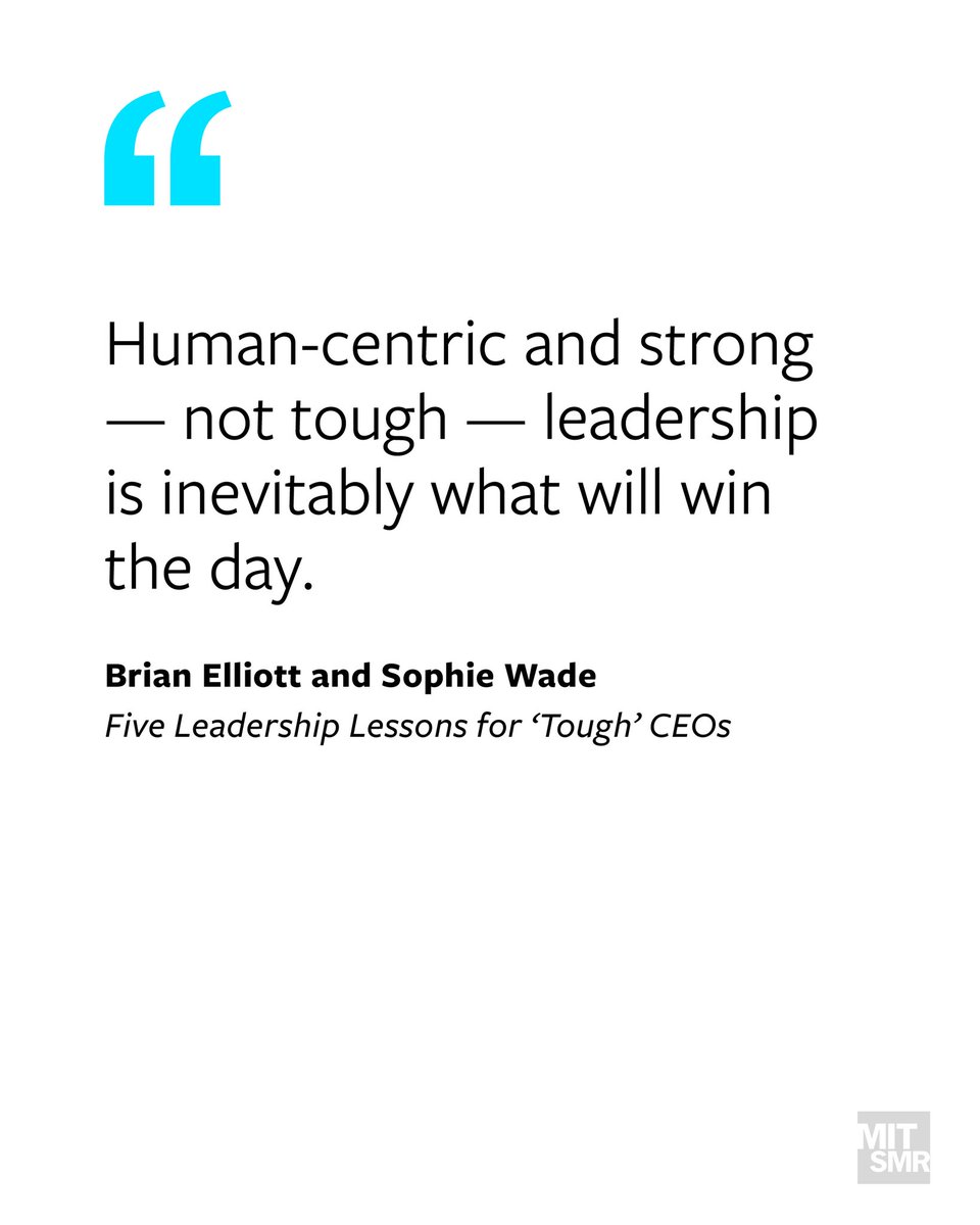 Human-centric and strong — not tough — leadership is inevitably what will win the day. mitsmr.com/43JSctp