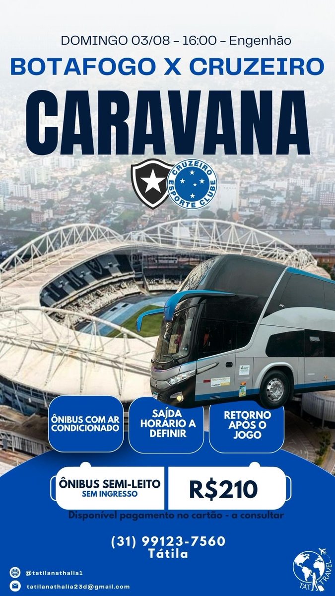 TatilaNathalia1's tweet image. 🚍CARAVANA BRASILEIRÃO
BOTAFOGO X CRUZEIRO

Estádio Engenhão - Domingo 03/08 ás 16:00

ÔNIBUS SEMI LEITO COM AR CONDICIONADO

📱 (31) 99123-7560
@tatilanathalia1

#cruzeiro #caravana #botafogo #engenhao #cruzeiropelomundo #cabuloso