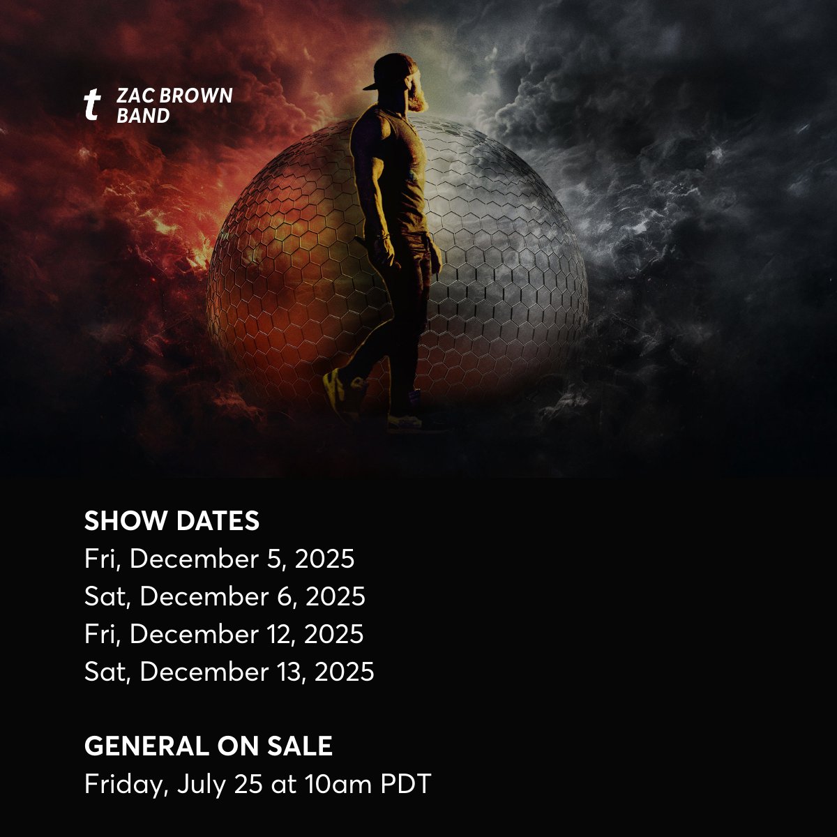 Ticketmaster's tweet image. Zamily! Get ready to experience @zacbrownband at @SphereVegas.
๐๏ธ Travel VIP Packages available now.
โฐ Set your reminders to be notified when presales start Mon, July 21 at 10am PDT. General onsale begins Fri, July 25 at 10am PDT.
๐ซ bit.ly/3GyxVhu