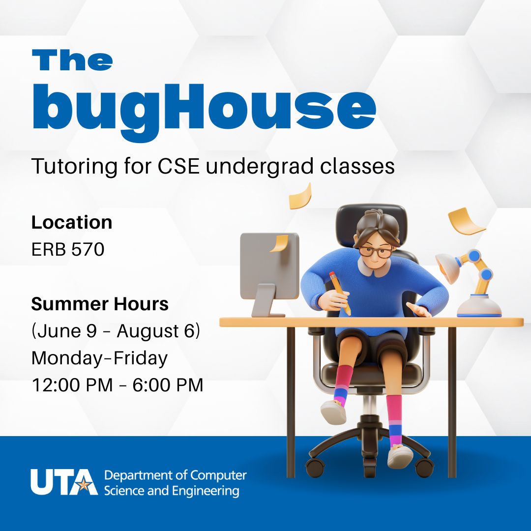 cseuta's tweet image. 📣 Finals are coming — don’t stress alone!
Stop by the bugHouse (ERB 570) for free tutoring and extra support as you prep for exams.

✅ Clarify concepts
✅ Review material
✅ Get guidance

👉 tinyurl.com/3bhru2w7

#FinalsPrep #CSHelp #bugHouse #UTA #UTACSE #StudySmart