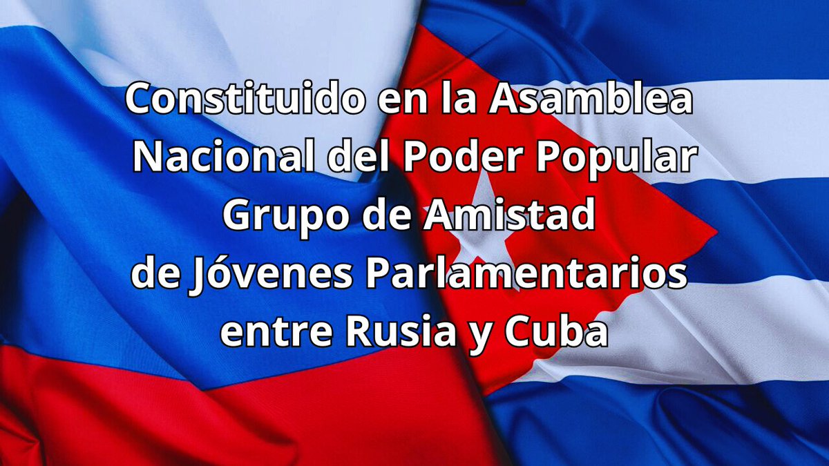 EmbRusCuba's tweet image. 👏Aplaudimos la creación oficial del Grupo de Amistad de Jóvenes Parlamentarios entre Rusia y Cuba en Parlamento cubano. Este gesto contribuirá al desarrollo ulterior de las relaciones de hermandad y respeto mutuo entre nuestros Parlamentos, Estados y pueblos!🇷🇺🇨🇺