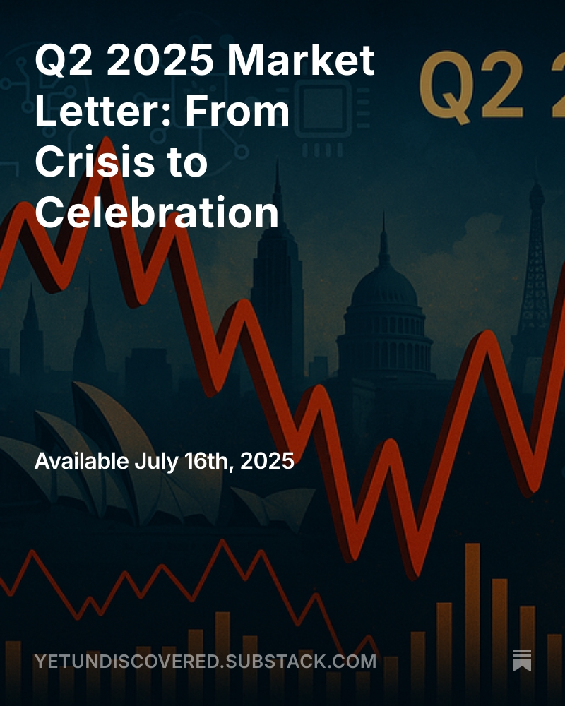 yetundiscovered's tweet image. 🔥 My latest Quarterly Market Letter is here!
Dive in for a analysis of one of the most dramatic quarters in the past decade - Q2 2025 - that opened up incredible opportunities to buy great companies and discounted prices in the midst of a full blown market crisis in April.…