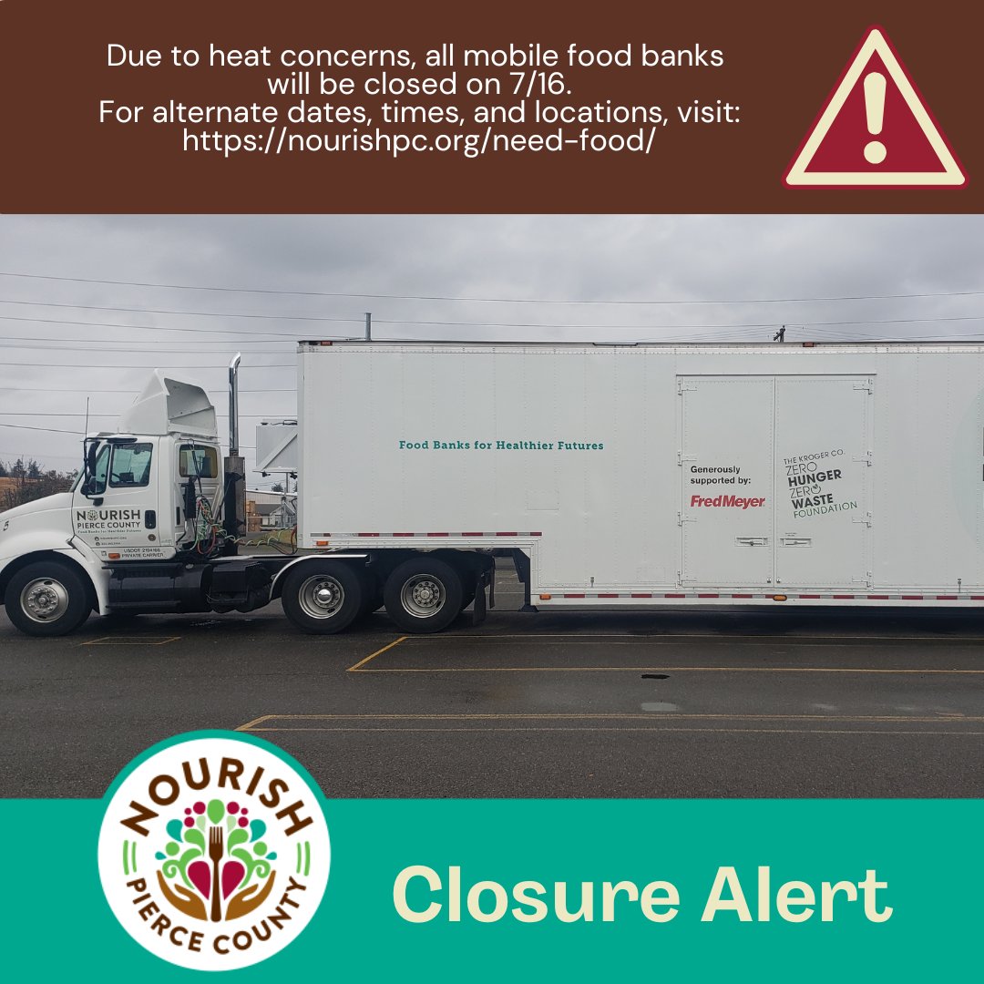 Due to heat-related concerns, our Mobile Food Banks will be closed on Wednesday, 7/16. This includes Clover Park Technical College, Calvary Baptist Church (Roy), Pierce College (Steilacoom), and Bethel High School. For alternate dates and time, please see nourishpc.org/need-food/