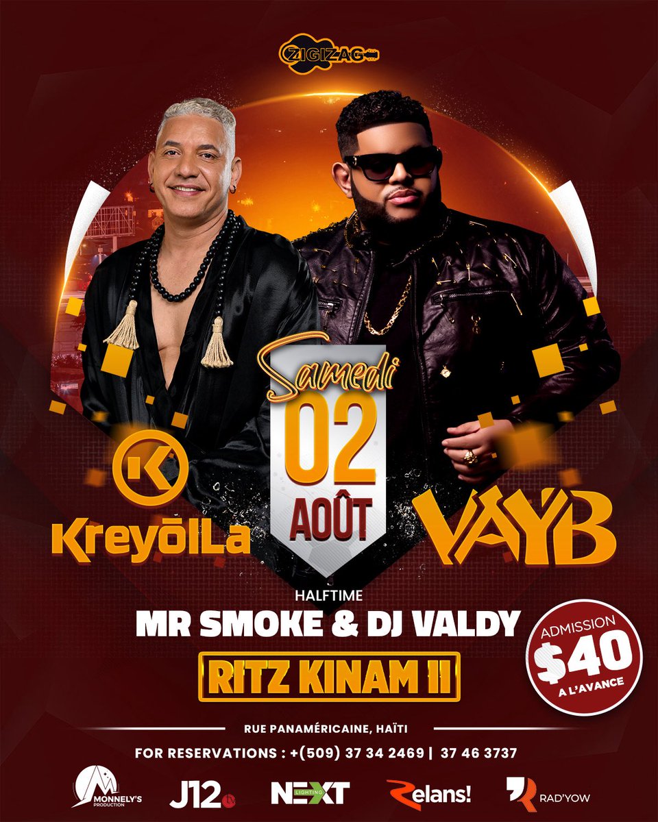 🎶 It’s going down on August 2nd! *Kreyòl La*     *Vayb* live at *Ritz Kinam II* – the vibes will be on fire!  
Don’t miss halftime with *Mr Smoke     DJ Valdy*!  
🎟️ Admission:40 in advance | 📍Rue Panaméricaine, Haiti  
📞 For reservations: +509 37 34 2469 / 37 46 3737