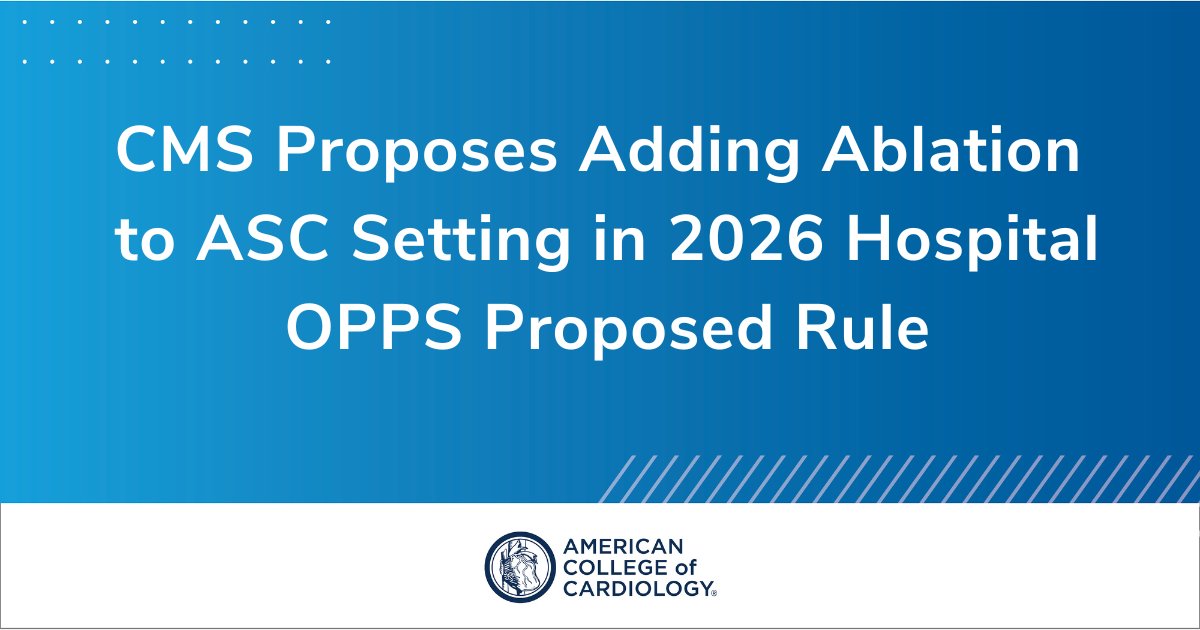 Cardiology's tweet image. .@CMSGov released the 2026 Hospital OPPS proposed rule today. Among key provisions, the agency proposes adding ablation to the ASC setting. Learn more ➡️ bit.ly/3THmd7j