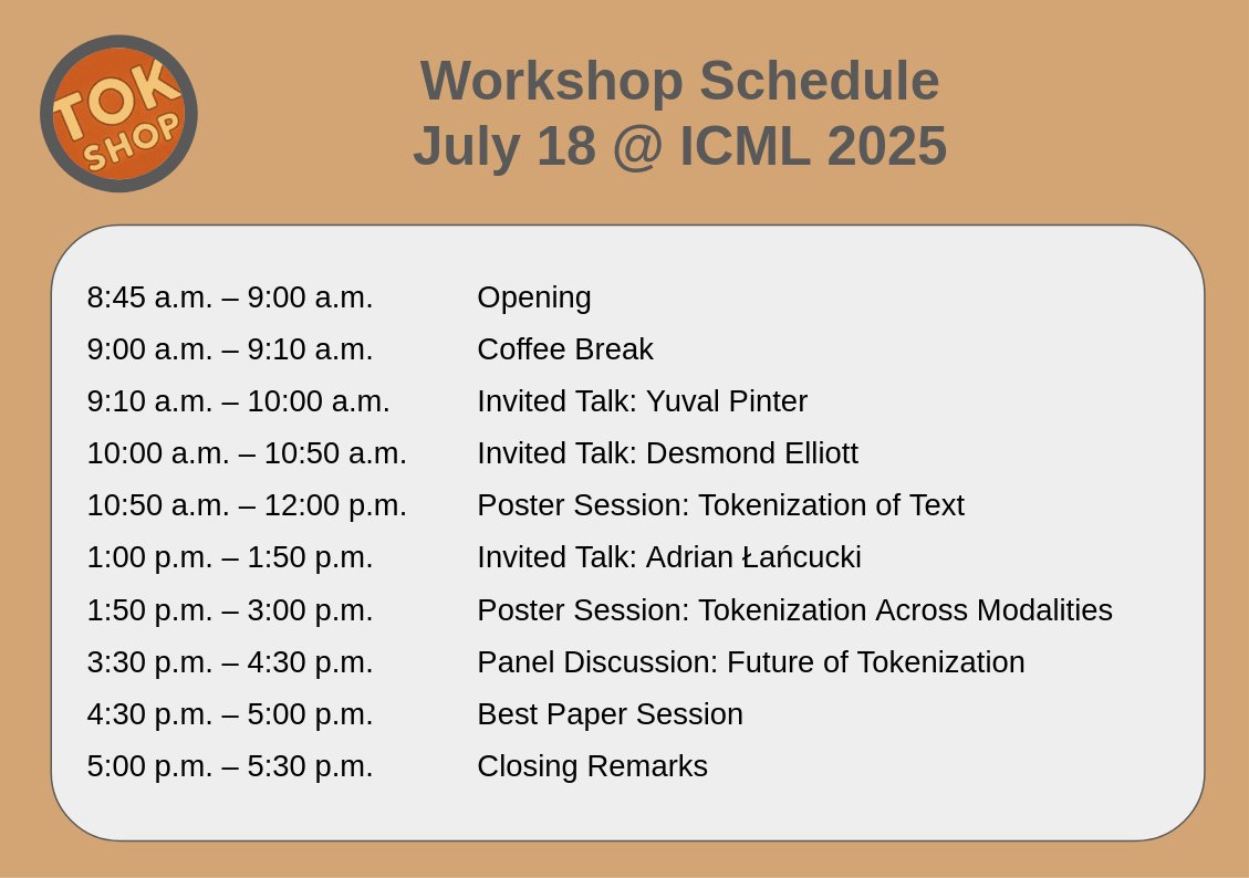 tokshop2025's tweet image. The TokShop schedule is now live! Join us at #ICML2025 for invited talks, poster sessions, and a panel on the future of tokenization. tokenization-workshop.github.io/schedule #Tokenization #LLM #NLProc