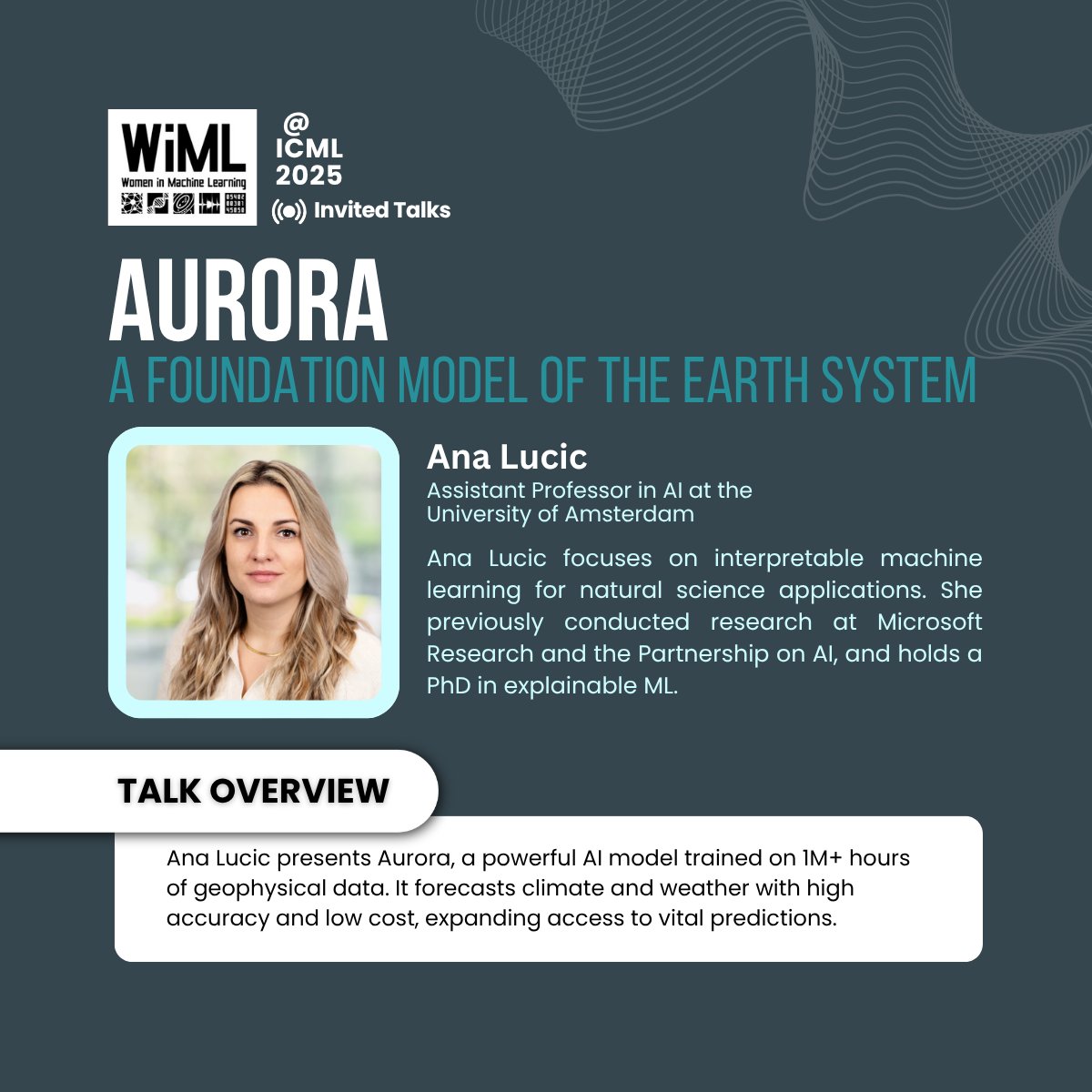 Discover how AI is transforming environmental forecasting at WiML @ ICML 2025 with invited speaker Ana Lucic!

A must-attend for anyone interested in the future of AI for climate and environmental science.

#WiML #ICML2025 #ClimateAI #MachineLearning #WomenInML #AI4Earth