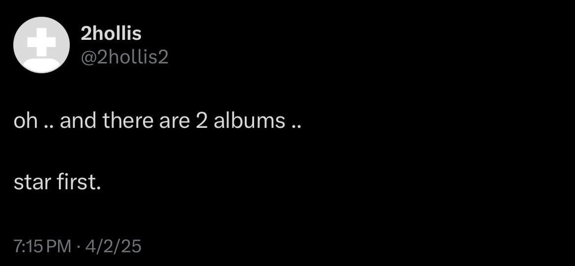 ifeelwxsted's tweet image. I think maybe we fans got it wrong. I’ve been thinking and maybe “superstar” isn’t a deluxe of “star” but maybe a NEW album as a sequel, recalling what 2hollis said about there being 2 albums before dropping “star”
