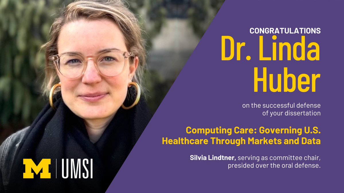 umsi's tweet image. Congratulations, Dr. Huber! 🎉 UMSI’s Linda Huber successfully defended her dissertation, “Computing Care: Governing U.S. Healthcare Through Markets and Data.”
Huber will soon join @swarthmore as a postdoctoral fellow in social justice & technology.👏