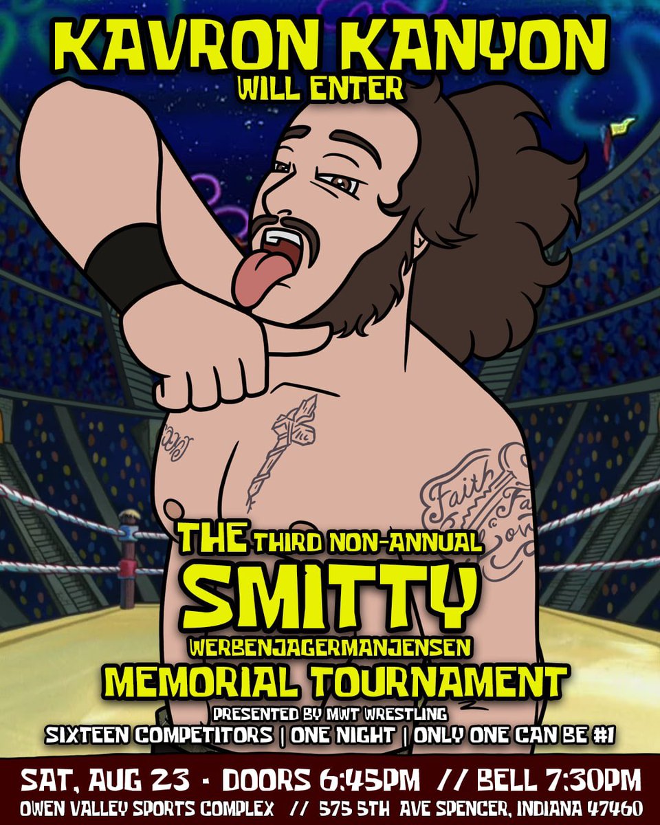 mwtwrestling's tweet image. #TheSmitty3
16 Competitors.
One Night.
Only One Can Be #1!

MWT Presents: The 3rd Non Annual Smitty Memorial Tournament

@KAVRON_KANYON will enter.

📆 Aug 23rd
📍OVSC-575 5th Ave - Spencer, Indiana 
⏰🚪6:45 🔔7:30
🎟️: MidwestTerritory.com