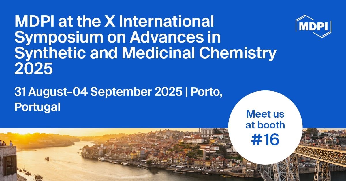Meet us at our booth!    
Meet Us at the X International Symposium on Advances in Synthetic and Medicinal Chemistry, 31 August–4 September 2025, Porto, Portugal
mdpi.com/about/announce…

Booth number: #16
for more information
efmc-asmc.org