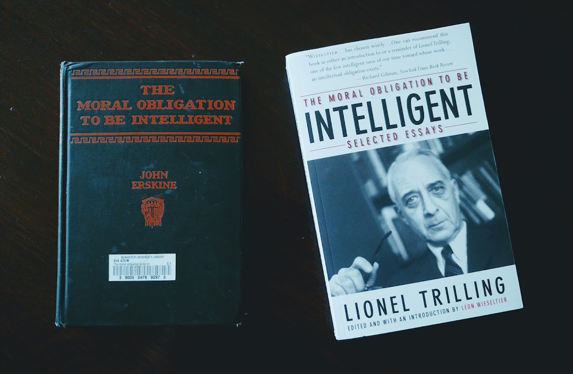 TheEsteemedFox's tweet image. I meant to borrow Trilling but accidentally grabbed Erskine instead b/c who knew there were two different books of literary criticism called The Moral Obligation to Be Intelligent?? Turns out Trilling was Erskine&apos;s student, but still, why you gotta play me like that you knaves