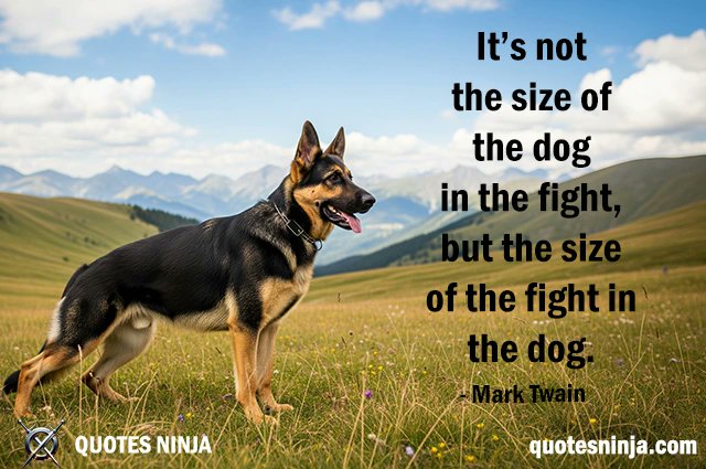 QuotesNinja_com's tweet photo. ✨Quote of The Day✨
“It's not the size of the dog in the fight, but the size of the fight in the dog.” -Mark Twain
"लड़ाई में कुत्ते का आकार मायने नहीं रखता, बल्कि कुत्ते में लड़ाई का आकार मायने रखता है।"
#TheFightWithin #MrsChatterjee #InnerStrength #QuoteofTheDay
Please🔁 https://t.co/Fu1l8ApDml