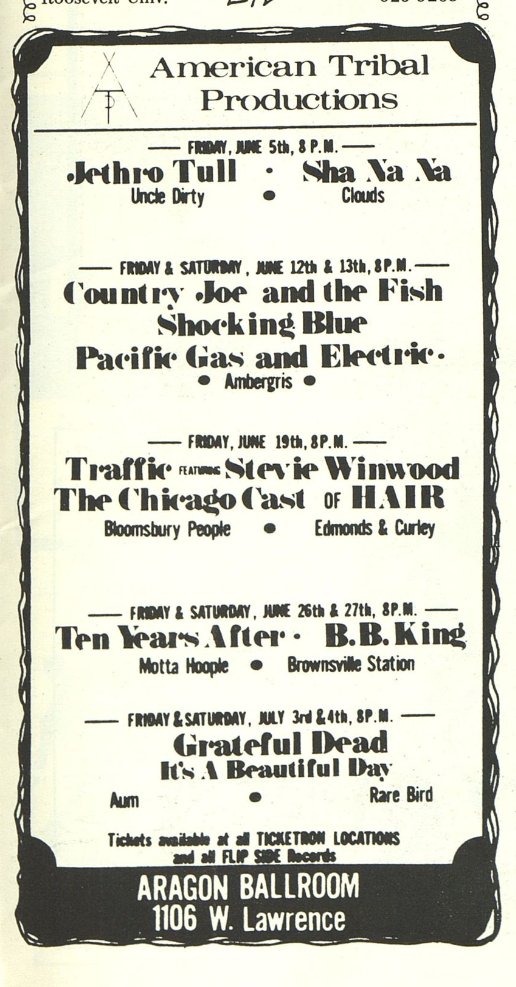Maybe you wouldn't miss It's A Beautiful Day opening for the Grateful Dead, but how can pass up Sha Na Na opening for Jethro Tull?!  June/July concerts from American Tribal Productions at the Aragon Ballroom in Chicago, 1970...