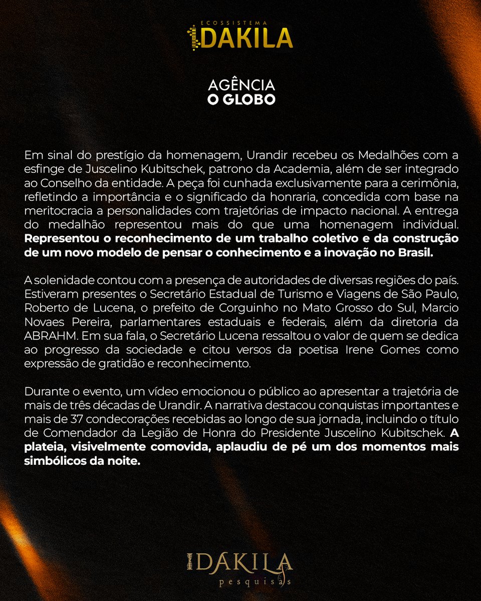 DakilaPesquisas's tweet photo. Confira a matéria publicada pela #Agência #OGlobo e em outros portais de notícias, sobre a posse do Sr. #Urandir F. O. como #Presidente da cadeira de Pesquisas Avançadas da Academia Brasileira de Honrarias ao Mérito.
Amanhã, postaremos um resumo desse dia especial para que você. https://t.co/pJdsLTgVHZ