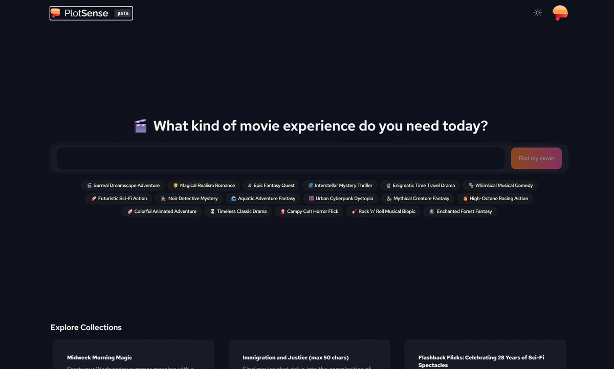 PlotSense gets a new look: Search-First Experience 🍿

We redesigned our Homepage to focus on what truly matters: finding the right movie for your vibe.

Search now takes center stage, with curated collections moved below.

Search by vibe 👉 plotsense.ai