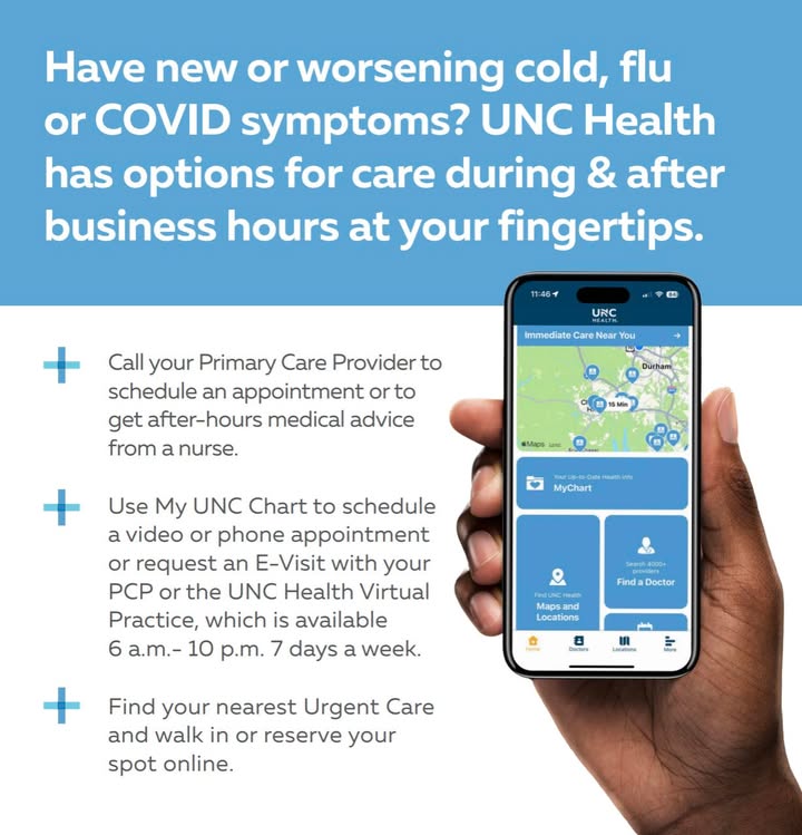 Have new or worsening cold, flu or COVID symptoms? UNC Health has options for care during and after business hours at your fingertips with the UNC Health app!

Apple: apple.co/3CHRyBW
Google: bit.ly/3EqbLN0
