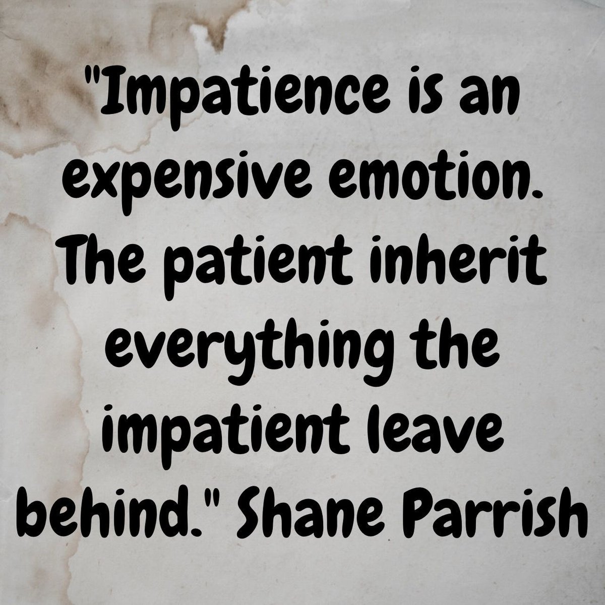 1️⃣ “Impatience is an expensive emotion. The patient inherit everything the  impatient leave behind.” — Shane Parrish 💡 In business, investing, and  life, those who rush often pay the price. Patience builds, image size:1200x1200