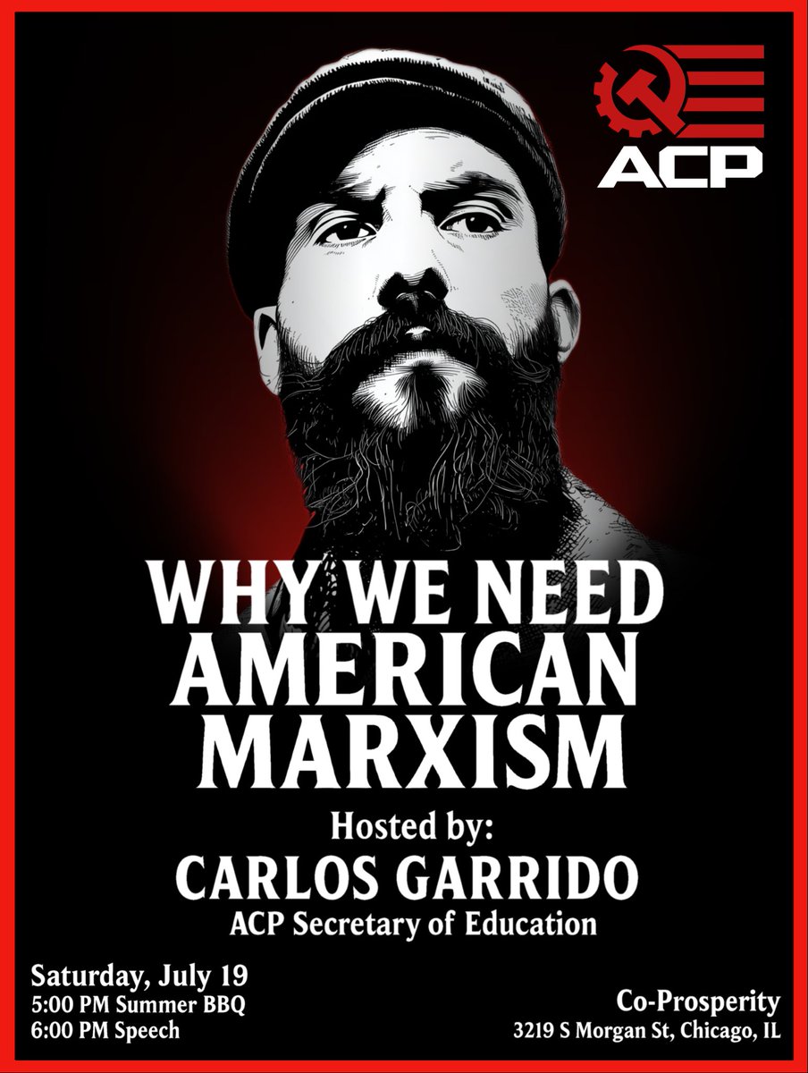 ACP_Illinois's tweet image. For the U.S. left to succeed, it must re-centralize itself in the working masses and dispel its purity fetish outlook, replacing it with the dialectical materialist worldview, the best working tool and sharpest weapon that Marxism offers the proletariat.
This Saturday in Chicago