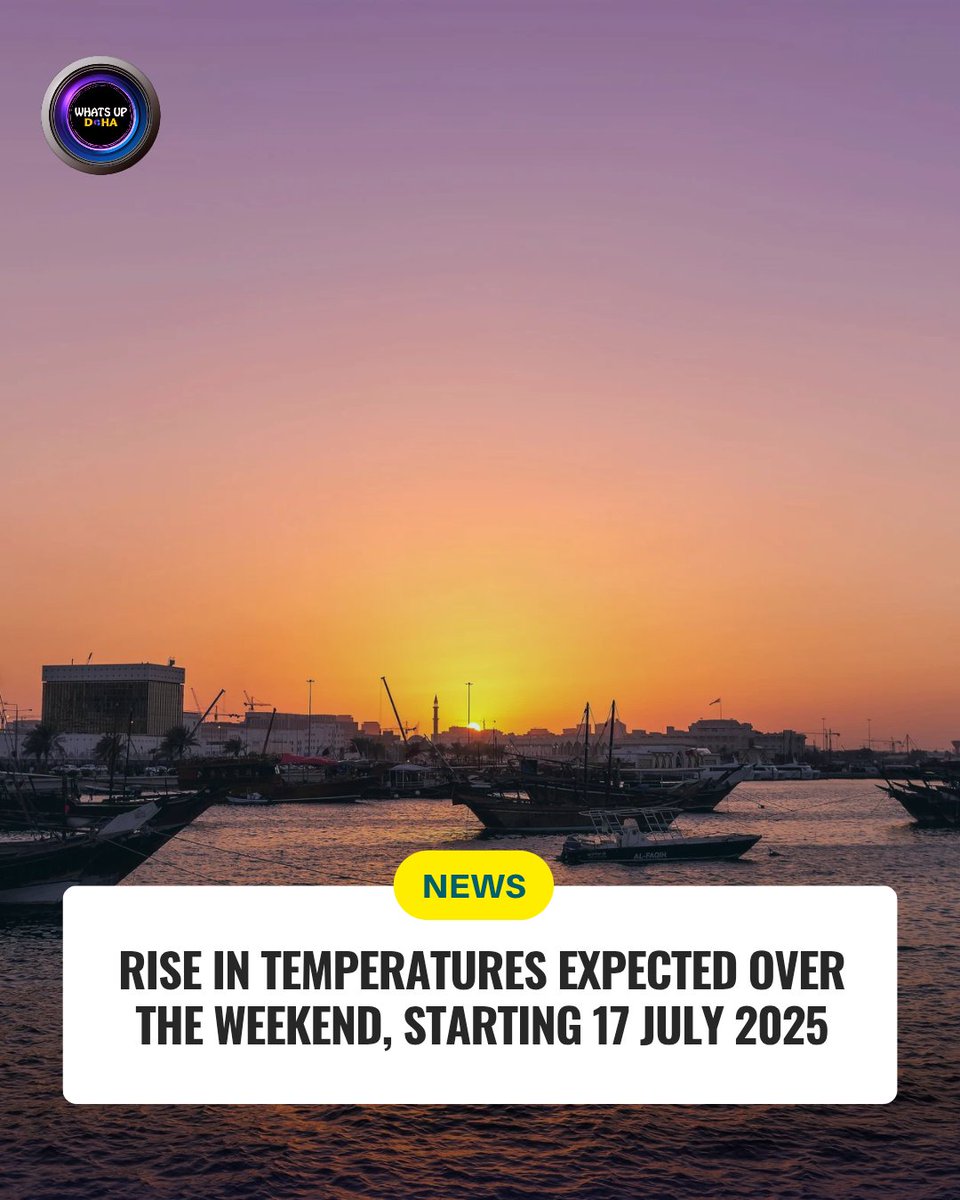 🌡️The Qatar Meteorology Department has announced that Qatar is expected to experience a rise in temperatures over the weekend, starting from Thursday, 17 July 2025.

Maximum temperatures are expected to reach mid-40s°C and may reach upper 40s°C in central and southern areas.