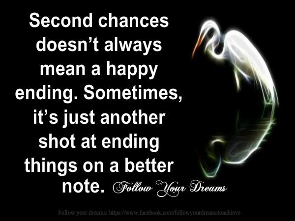 2nd chances...