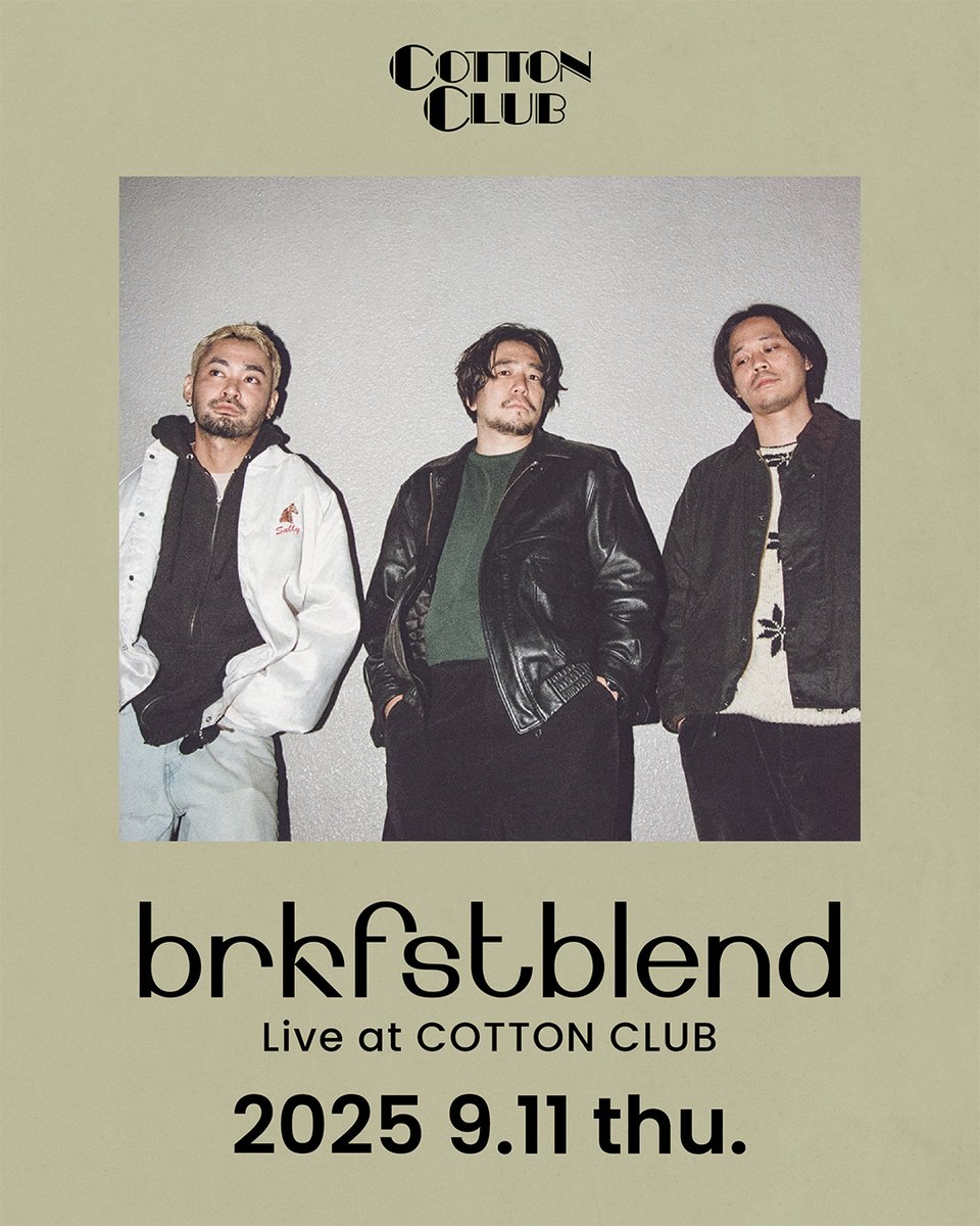 cottonclubjapan's tweet photo. 【新規公演決定!】
懐かしさと新しさが溶け合うAORサウンド
brkfstblendが贈る、特別な夜のワンマンライブ
2025 9.11 thu.
brkfstblend
Live at COTTON CLUB
ブレクファストブレンド
https://t.co/vbSalr3jTH
<MEMBER>
#MichaelKaneko (vo,g)
#Keity (b)
#粕谷哲司 (ds)
Support member
#松下ぱなお (per)
#近藤邦彦 (key)