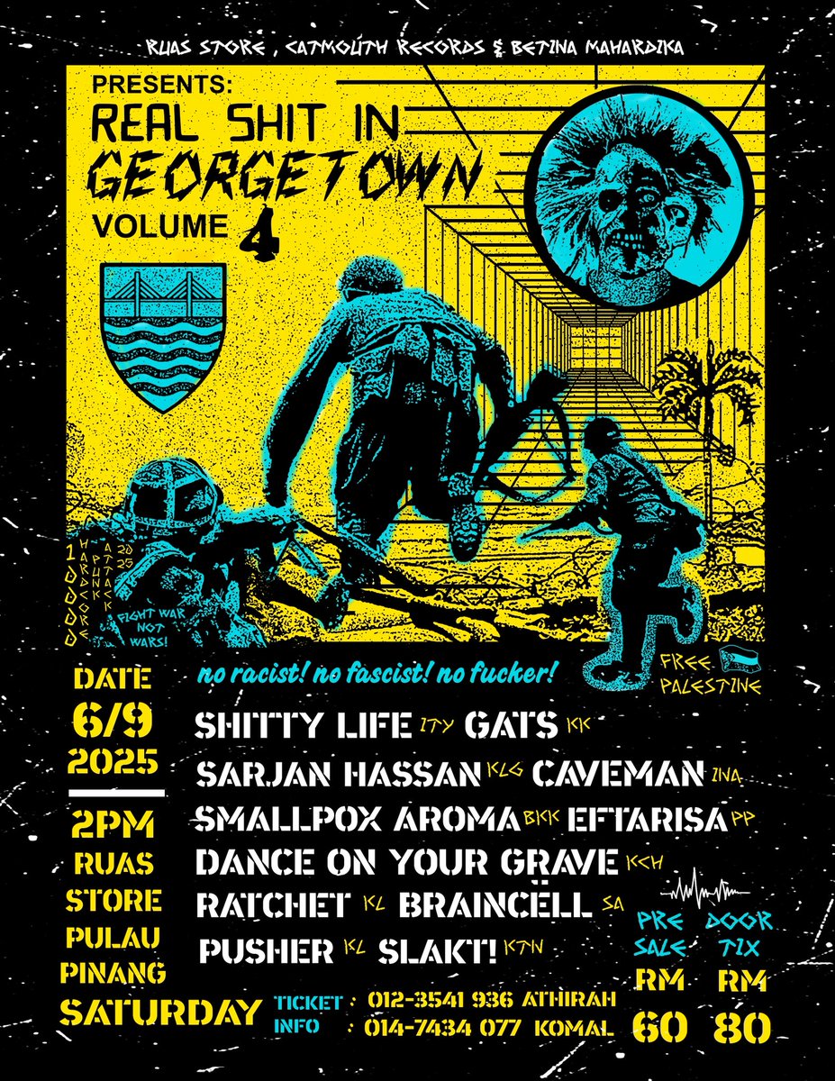 Real Shit in Georgetown Vol 4

6 September 2025

Ruas Store

Full line up!!!..

limited ticket to 150pcs only

flyers by Asrul Noisecave!!