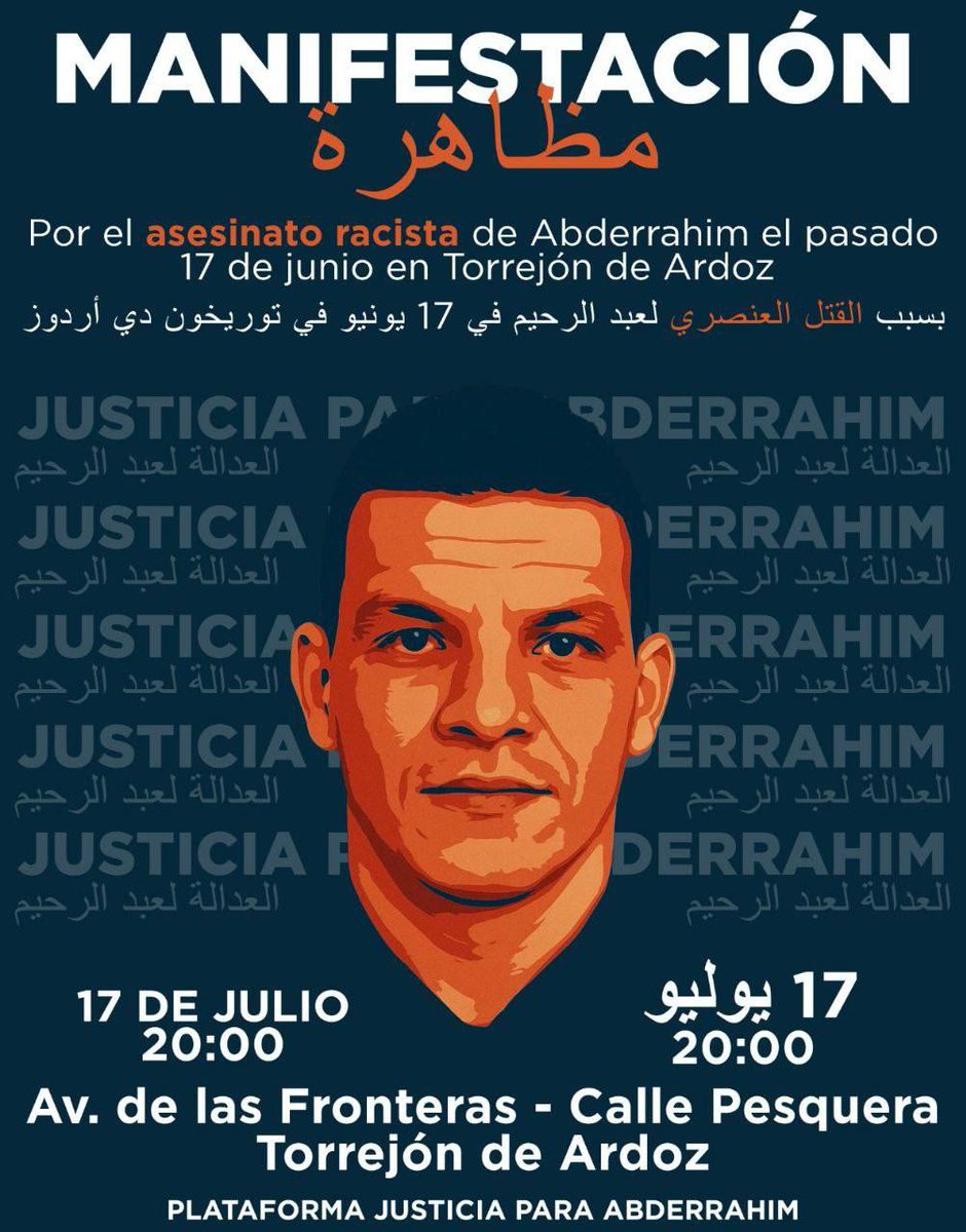 Podemos Usera (@podemosusera) on Twitter photo 🟥 El 17 de junio, Abderrahim fue asesinado en un ataque racista en Torrejón.
📣 Este 17 de julio a las 20:00h salimos a exigir justicia.
📍 Av. de las Fronteras - Calle Pesquera, Torrejón de Ardoz
‼️ El racismo mata. No puede quedar impune.
#JusticiaParaAbderrahim #StopRacismo 🟥 El 17 de junio, Abderrahim fue asesinado en un ataque racista en Torrejón.
📣 Este 17 de julio a las 20:00h salimos a exigir justicia.
📍 Av. de las Fronteras - Calle Pesquera, Torrejón de Ardoz
‼️ El racismo mata. No puede quedar impune.
#JusticiaParaAbderrahim #StopRacismo