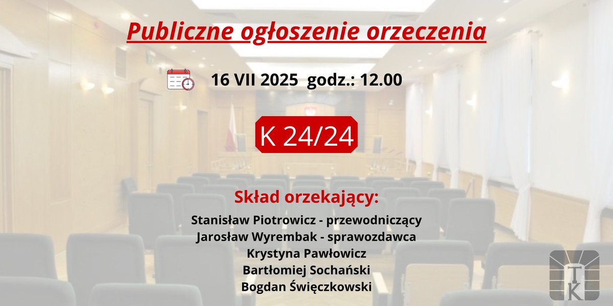 TK_GOV_PL's tweet image. 16.07.2025 r. o godz. 12.00⏲️#TK ogłosi orzeczenie w sprawie pociągnięcia członka Krajowej Rady Radiofonii i Telewizji @KRRiT__ do odpowiedzialności przed Trybunałem Stanu
#OrzeczenieTK sygn. K 24/24