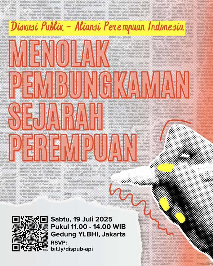 [DISKUSI PUBLIK ALIANSI PEREMPUAN INDONESIA: MENOLAK PEMBUNGKAMAN SEJARAH PEREMPUAN]

Rencana penetapan ulang sejarah nasional oleh Fadli Zon selaku Menteri Kebudayaan Republik Indonesia dan pemerintah bukan sekadar revisi—ini adalah upaya menghapus jejak perjuangan, membungkam