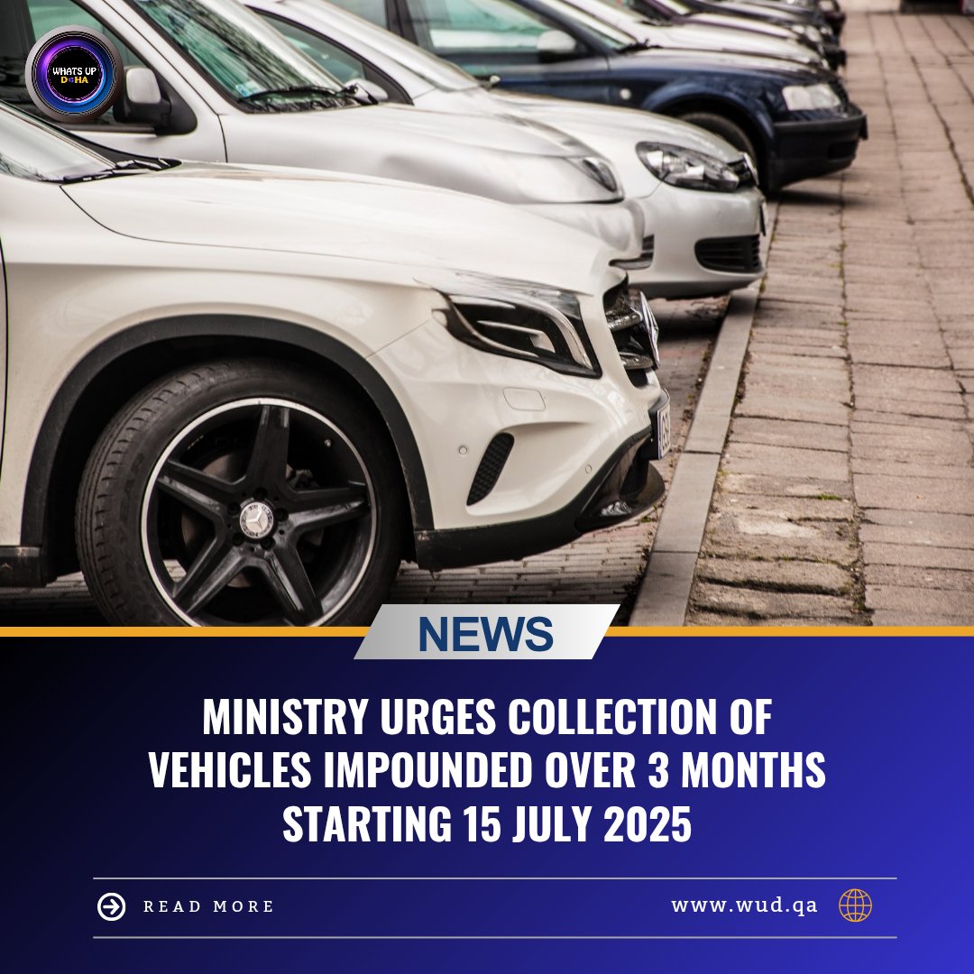 The General Directorate of Traffic announces to the owners of vehicles impounded for more than three months the necessity of completing the necessary procedures to prevent their vehicles from being auctioned. 

#whatsupdoha #updates #qatar #doha