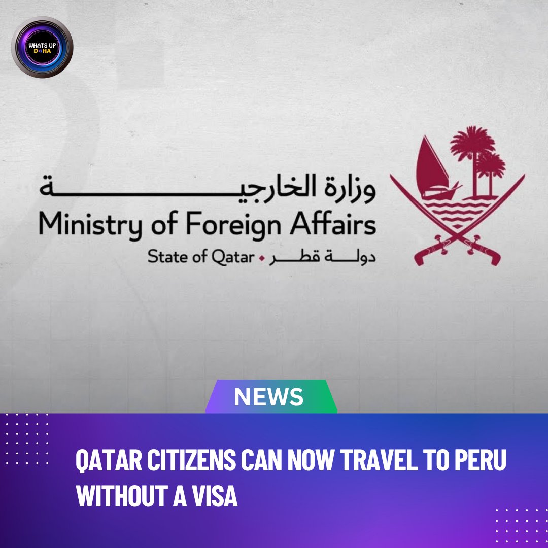 (MOFA) announced that Qatari citizens are now exempt from entry visa requirements for the Republic of Peru, for a maximum stay of 183 days, counted from the date of entry.

Visit wud.qa🔗 for more News and Updates 📰

#doha #qatar #whatsupdoha #mofa