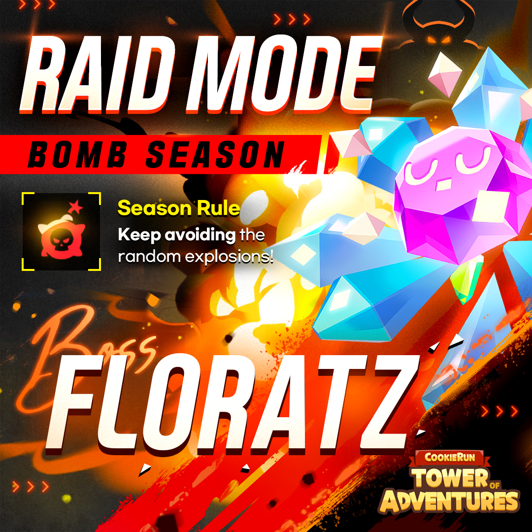 CookieRunTOA's tweet image. Floratz is back in Raid Mode! πΈ
Play the Bomb Season NOW! π₯